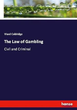 Seller image for The Law of Gambling for sale by BuchWeltWeit Ludwig Meier e.K.