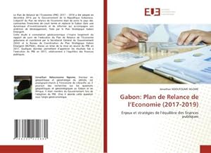 Image du vendeur pour Gabon: Plan de Relance de lEconomie (2017-2019) mis en vente par BuchWeltWeit Ludwig Meier e.K.