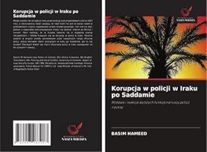 Seller image for Korupcja w policji w Iraku po Saddamie for sale by BuchWeltWeit Ludwig Meier e.K.