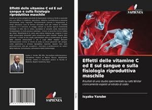 Seller image for Effetti delle vitamine C ed E sul sangue e sulla fisiologia riproduttiva maschile for sale by BuchWeltWeit Ludwig Meier e.K.
