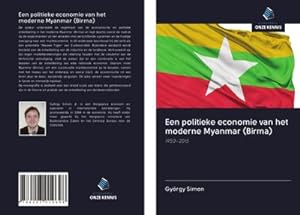 Seller image for Een politieke economie van het moderne Myanmar (Birma) for sale by BuchWeltWeit Ludwig Meier e.K.