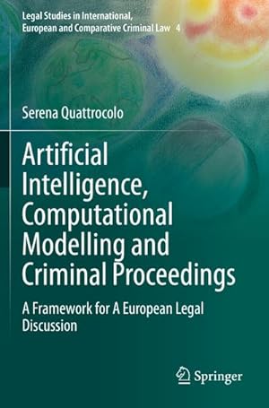 Imagen del vendedor de Artificial Intelligence, Computational Modelling and Criminal Proceedings a la venta por BuchWeltWeit Ludwig Meier e.K.