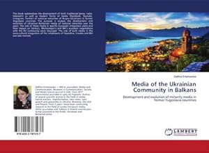 Bild des Verkufers fr Media of the Ukrainian Community in Balkans zum Verkauf von BuchWeltWeit Ludwig Meier e.K.