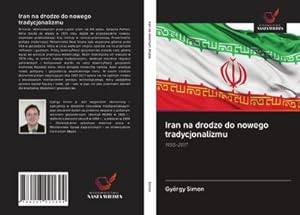 Seller image for Iran na drodze do nowego tradycjonalizmu for sale by BuchWeltWeit Ludwig Meier e.K.