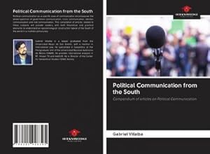 Image du vendeur pour Political Communication from the South mis en vente par BuchWeltWeit Ludwig Meier e.K.