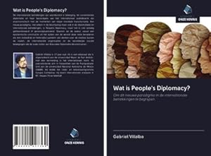 Image du vendeur pour Wat is People's Diplomacy? mis en vente par BuchWeltWeit Ludwig Meier e.K.