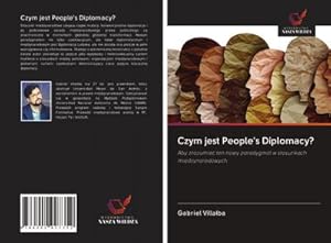 Image du vendeur pour Czym jest People's Diplomacy? mis en vente par BuchWeltWeit Ludwig Meier e.K.