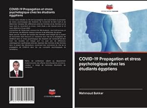Image du vendeur pour COVID-19 Propagation et stress psychologique chez les tudiants gyptiens mis en vente par BuchWeltWeit Ludwig Meier e.K.