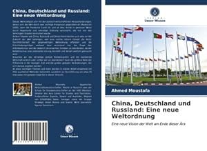 Immagine del venditore per China, Deutschland und Russland: Eine neue Weltordnung venduto da BuchWeltWeit Ludwig Meier e.K.