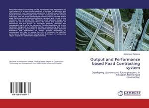 Seller image for Output and Performance based Road Contracting system for sale by BuchWeltWeit Ludwig Meier e.K.