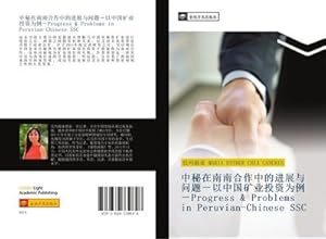 Immagine del venditore per zhong mi zai nan nan he zuo zhong de jin zhan yu wen ti yi zhong guo kuang ye tou zi wei li Progress Problems in Peruvian Chinese SSC venduto da BuchWeltWeit Ludwig Meier e.K.