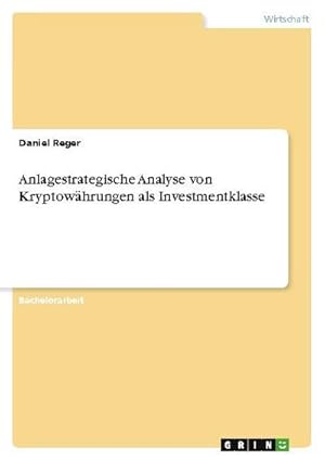 Immagine del venditore per Anlagestrategische Analyse von Kryptowhrungen als Investmentklasse venduto da BuchWeltWeit Ludwig Meier e.K.