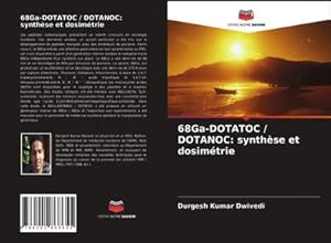 Seller image for 68Ga-DOTATOC / DOTANOC: synthse et dosimtrie for sale by BuchWeltWeit Ludwig Meier e.K.
