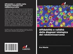 Seller image for Affidabilit e validit della diagnosi istologica del rabdomiosarcoma for sale by BuchWeltWeit Ludwig Meier e.K.