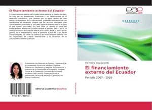 Imagen del vendedor de El financiamiento externo del Ecuador a la venta por BuchWeltWeit Ludwig Meier e.K.