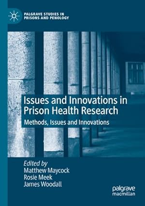 Image du vendeur pour Issues and Innovations in Prison Health Research mis en vente par BuchWeltWeit Ludwig Meier e.K.