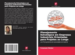 Seller image for Planejamento Estratgico em Empresas Industriais Orientadas para Projetos ao Longo for sale by BuchWeltWeit Ludwig Meier e.K.