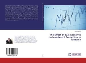 Bild des Verkufers fr The Effect of Tax Incentives on Investment Promotion in Tanzania zum Verkauf von BuchWeltWeit Ludwig Meier e.K.