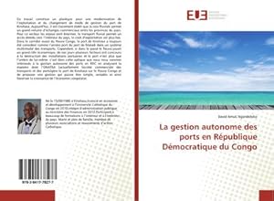 Imagen del vendedor de La gestion autonome des ports en Rpublique Dmocratique du Congo a la venta por BuchWeltWeit Ludwig Meier e.K.