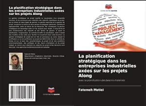Seller image for La planification stratgique dans les entreprises industrielles axes sur les projets Along for sale by BuchWeltWeit Ludwig Meier e.K.