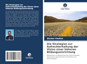 Imagen del vendedor de Die Strategien zur Aufrechterhaltung der Vision einer hheren Bildungseinrichtung a la venta por BuchWeltWeit Ludwig Meier e.K.