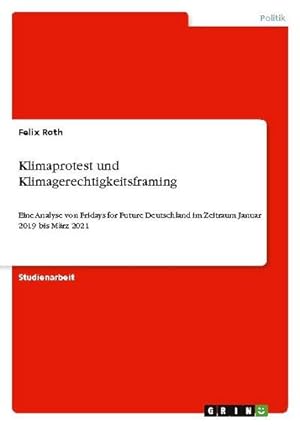 Seller image for Klimaprotest und Klimagerechtigkeitsframing for sale by BuchWeltWeit Ludwig Meier e.K.