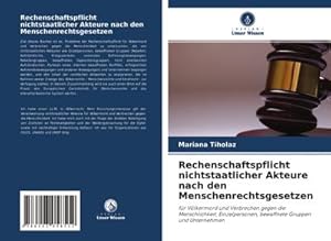 Imagen del vendedor de Rechenschaftspflicht nichtstaatlicher Akteure nach den Menschenrechtsgesetzen a la venta por BuchWeltWeit Ludwig Meier e.K.