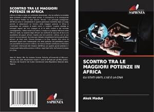 Seller image for SCONTRO TRA LE MAGGIORI POTENZE IN AFRICA for sale by BuchWeltWeit Ludwig Meier e.K.
