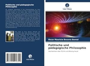 Immagine del venditore per Politische und pdagogische Philosophie venduto da BuchWeltWeit Ludwig Meier e.K.