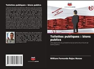 Seller image for Toilettes publiques : biens publics for sale by BuchWeltWeit Ludwig Meier e.K.