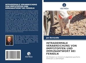 Seller image for INTRADERMALE VERABREICHUNG VON IMPFSTOFFEN UND IMMUNANTWORT BEI FERKELN for sale by BuchWeltWeit Ludwig Meier e.K.