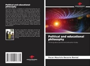 Immagine del venditore per Political and educational philosophy venduto da BuchWeltWeit Ludwig Meier e.K.