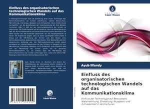 Seller image for Einfluss des organisatorischen technologischen Wandels auf das Kommunikationsklima for sale by BuchWeltWeit Ludwig Meier e.K.