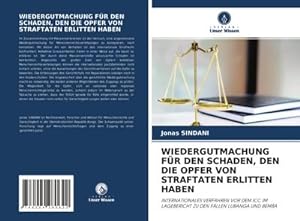 Seller image for WIEDERGUTMACHUNG FR DEN SCHADEN, DEN DIE OPFER VON STRAFTATEN ERLITTEN HABEN for sale by BuchWeltWeit Ludwig Meier e.K.