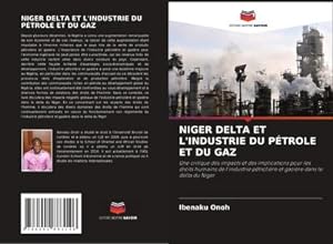 Seller image for NIGER DELTA ET L'INDUSTRIE DU PTROLE ET DU GAZ for sale by BuchWeltWeit Ludwig Meier e.K.