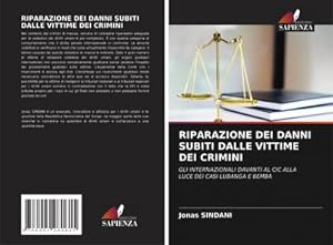 Seller image for RIPARAZIONE DEI DANNI SUBITI DALLE VITTIME DEI CRIMINI for sale by BuchWeltWeit Ludwig Meier e.K.