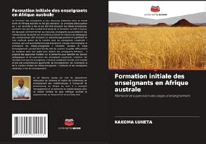 Seller image for Formation initiale des enseignants en Afrique australe for sale by BuchWeltWeit Ludwig Meier e.K.