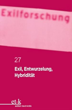 Imagen del vendedor de Exil, Entwurzelung, Hybriditt a la venta por BuchWeltWeit Ludwig Meier e.K.