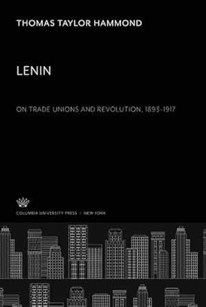 Immagine del venditore per Lenin. on Trade Unions and Revolution 18931917 venduto da BuchWeltWeit Ludwig Meier e.K.