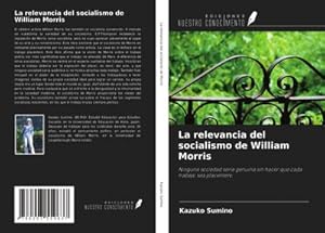 Immagine del venditore per La relevancia del socialismo de William Morris venduto da BuchWeltWeit Ludwig Meier e.K.