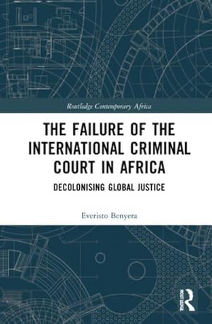 Image du vendeur pour The Failure of the International Criminal Court in Africa mis en vente par BuchWeltWeit Ludwig Meier e.K.