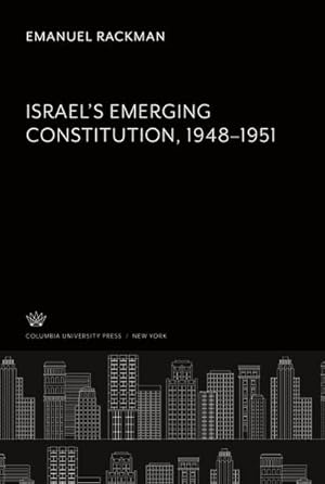 Seller image for IsraelS Emerging Constitution 1948-51 for sale by BuchWeltWeit Ludwig Meier e.K.