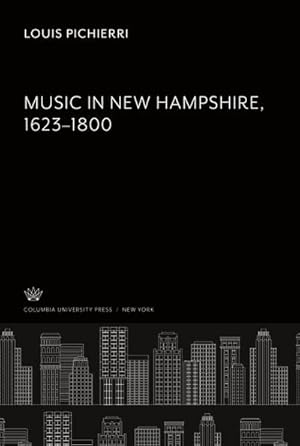 Image du vendeur pour Music in New Hampshire 16231800 mis en vente par BuchWeltWeit Ludwig Meier e.K.