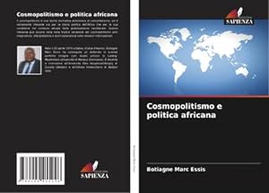 Imagen del vendedor de Cosmopolitismo e politica africana a la venta por BuchWeltWeit Ludwig Meier e.K.