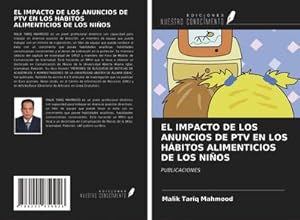 Imagen del vendedor de EL IMPACTO DE LOS ANUNCIOS DE PTV EN LOS HBITOS ALIMENTICIOS DE LOS NIOS a la venta por BuchWeltWeit Ludwig Meier e.K.