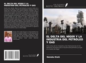 Seller image for EL DELTA DEL NGER Y LA INDUSTRIA DEL PETRLEO Y GAS for sale by BuchWeltWeit Ludwig Meier e.K.