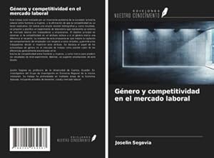 Immagine del venditore per G�nero y competitividad en el mercado laboral venduto da BuchWeltWeit Ludwig Meier e.K.