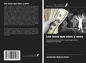 Seller image for Los lazos que unen y unen for sale by BuchWeltWeit Ludwig Meier e.K.