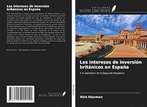 Seller image for Los intereses de inversin britnicos en Espaa for sale by BuchWeltWeit Ludwig Meier e.K.