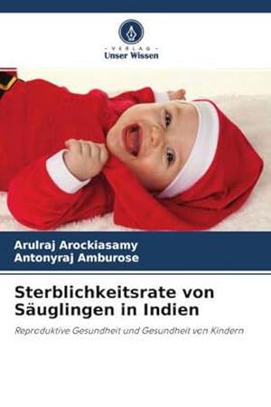 Seller image for Sterblichkeitsrate von Suglingen in Indien for sale by BuchWeltWeit Ludwig Meier e.K.